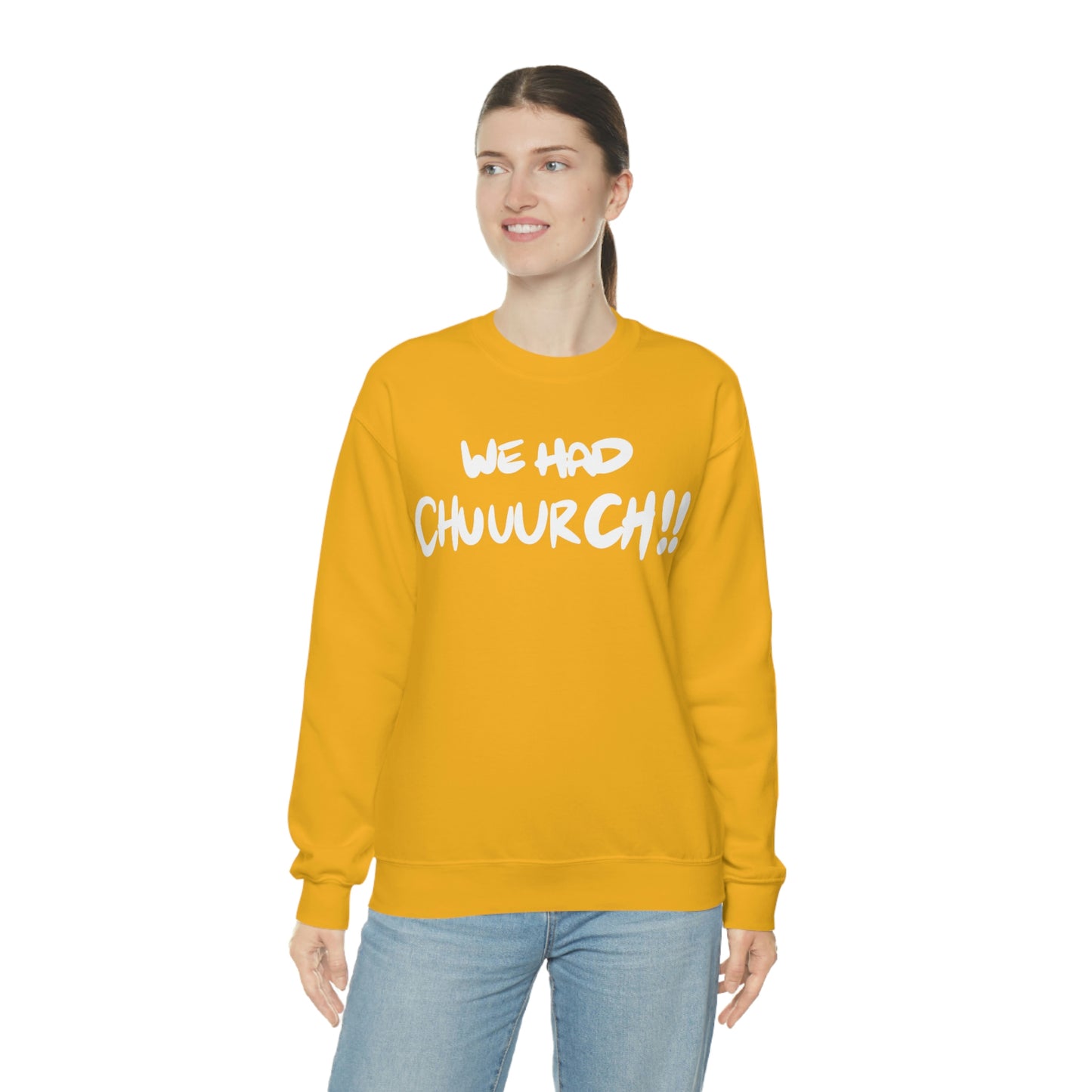 We had Chuuurch!! One God the Brand Sweatshirt