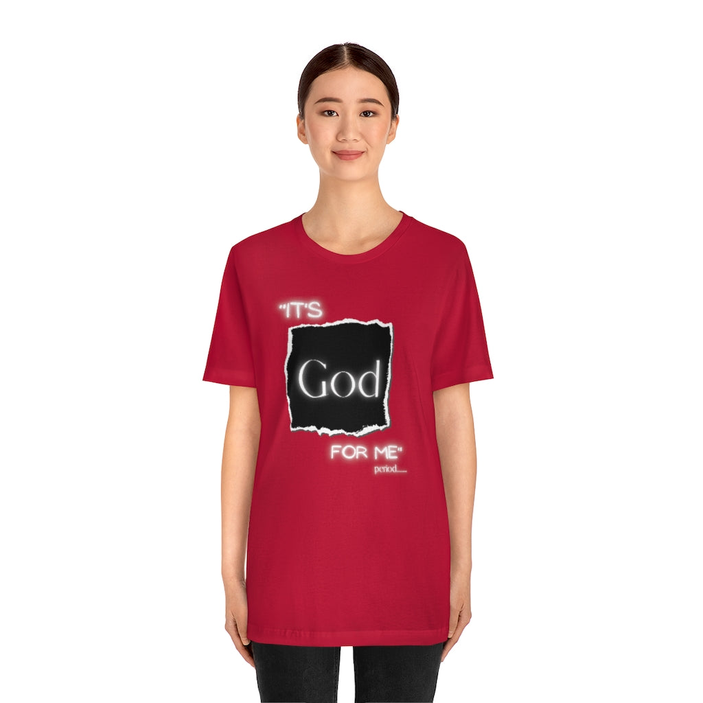 It’s God for me Period One God The Brand T-Shirt