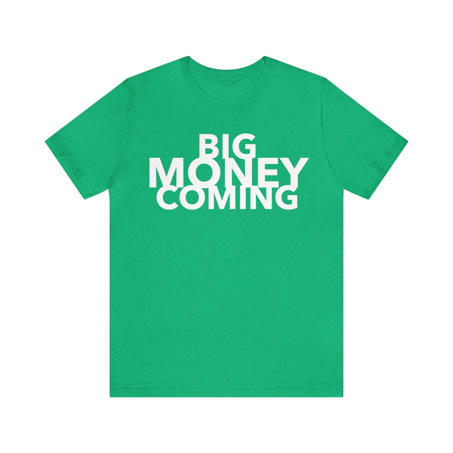 Big Money Coming One God The Brand T-Shirt