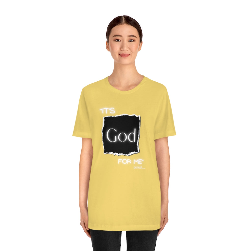 It’s God for me Period One God The Brand T-Shirt