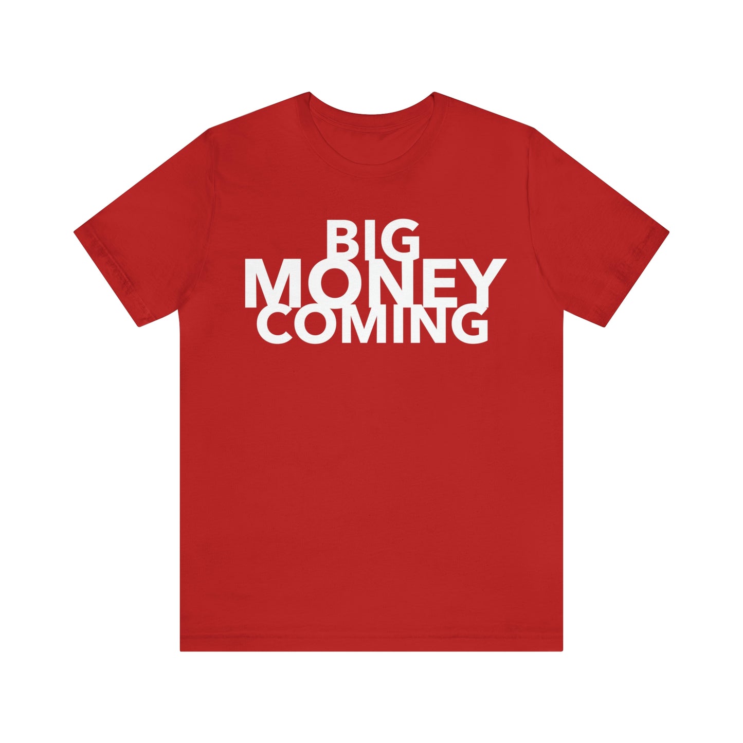 Big Money Coming One God The Brand T-Shirt