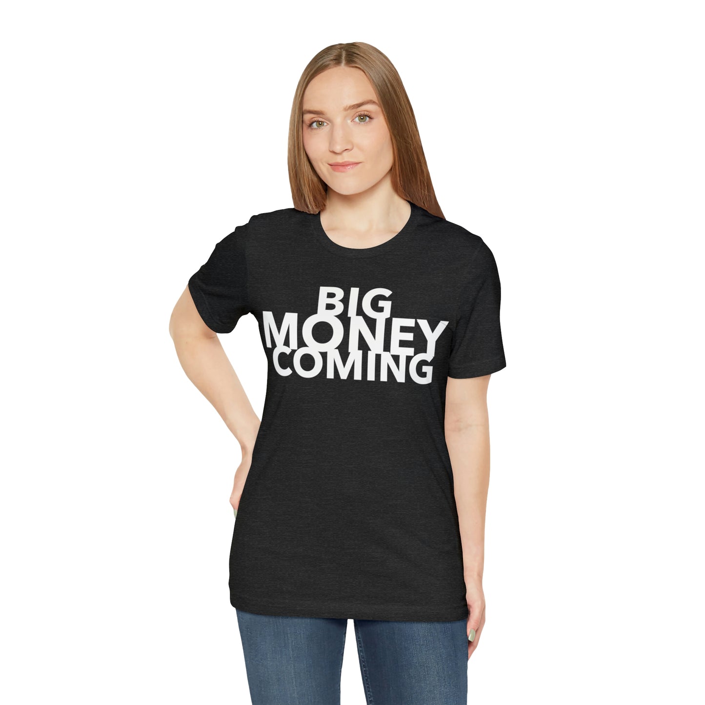 Big Money Coming One God The Brand T-Shirt