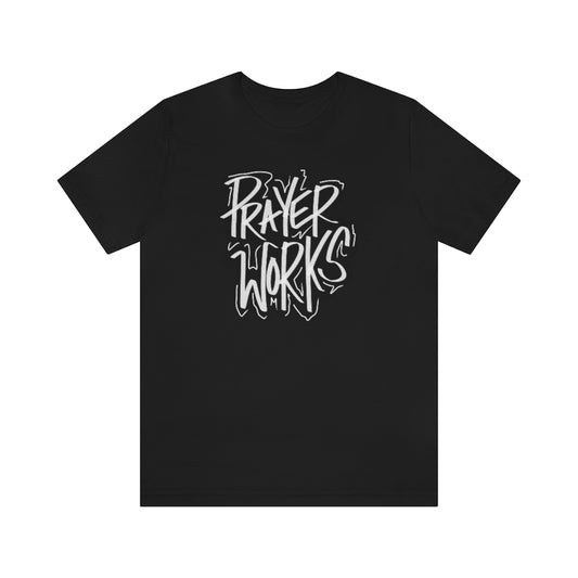 Prayer Works One God The Brand T-Shirt