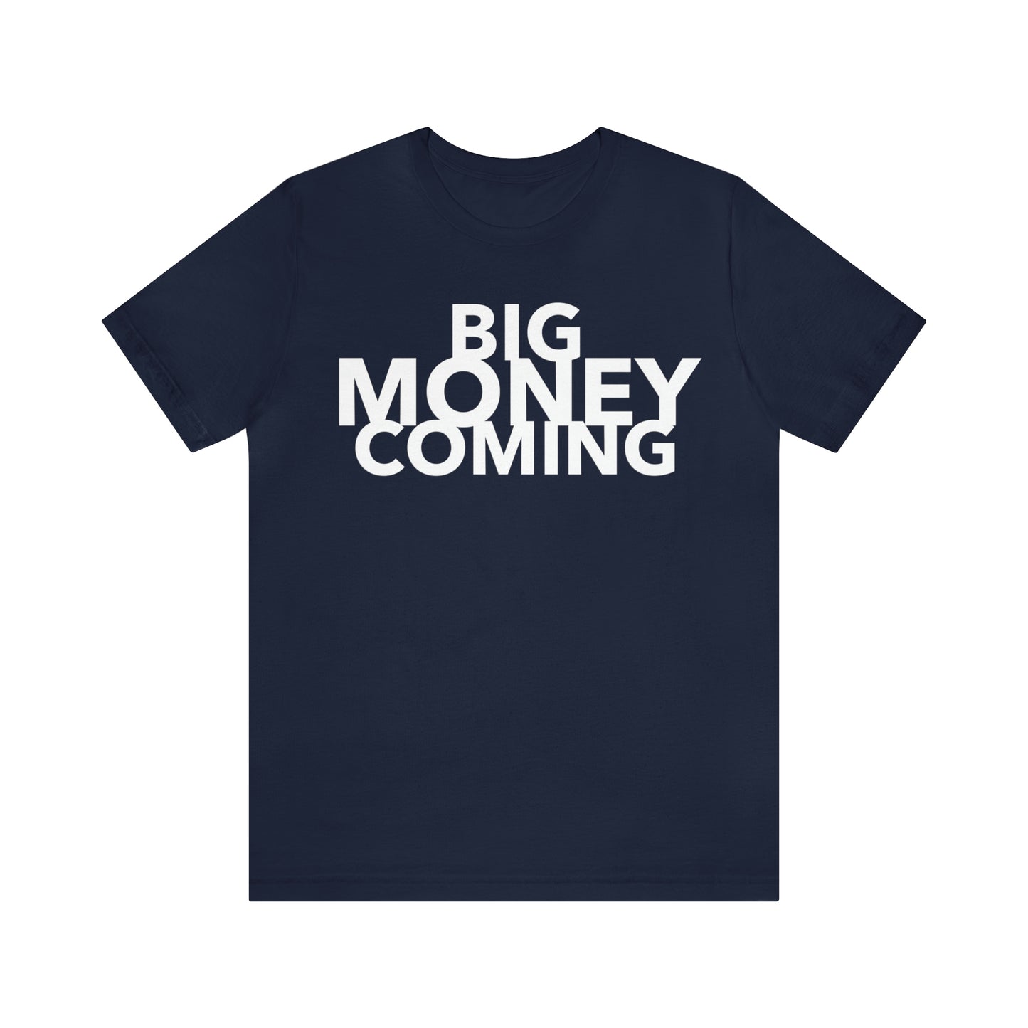 Big Money Coming One God The Brand T-Shirt