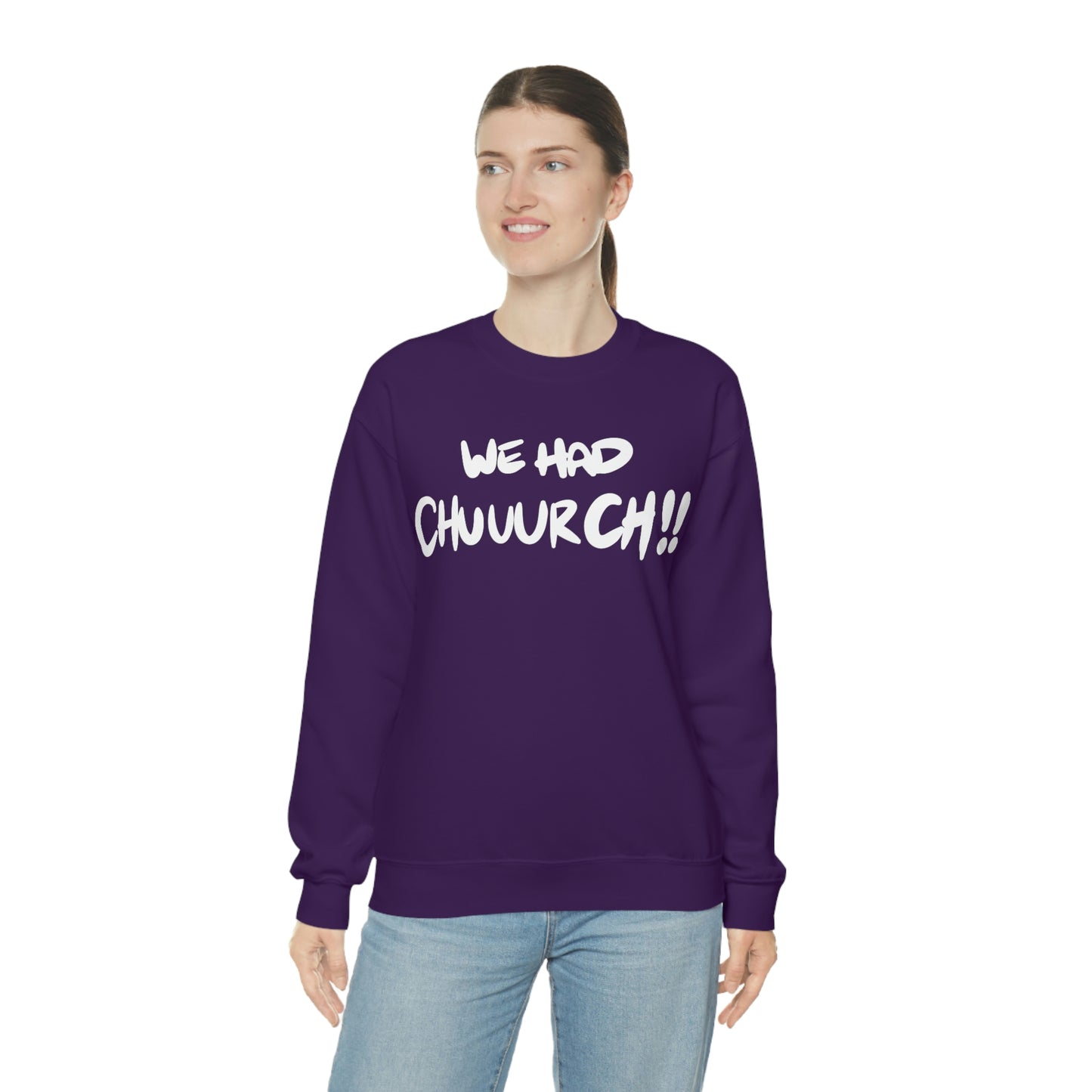 We had Chuuurch!! One God the Brand Sweatshirt