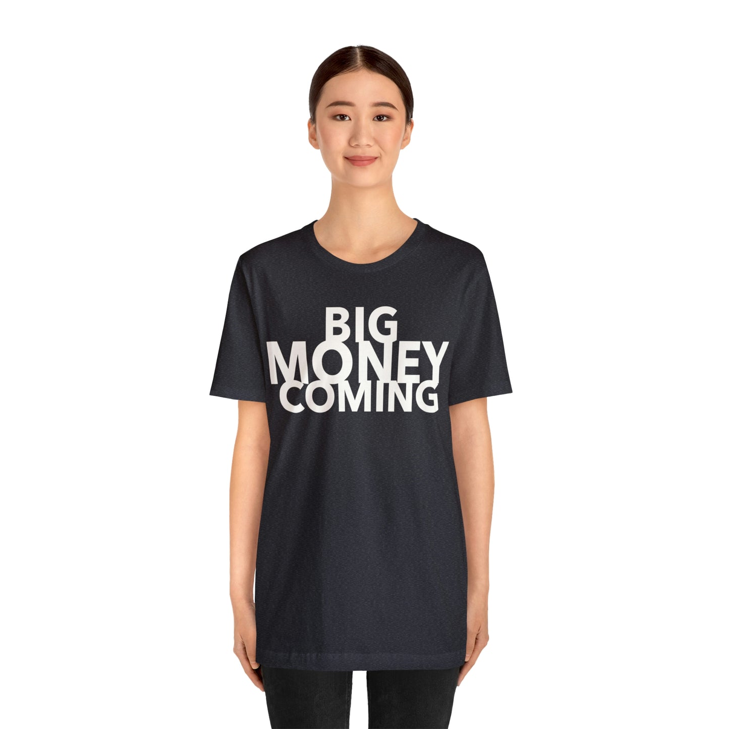 Big Money Coming One God The Brand T-Shirt