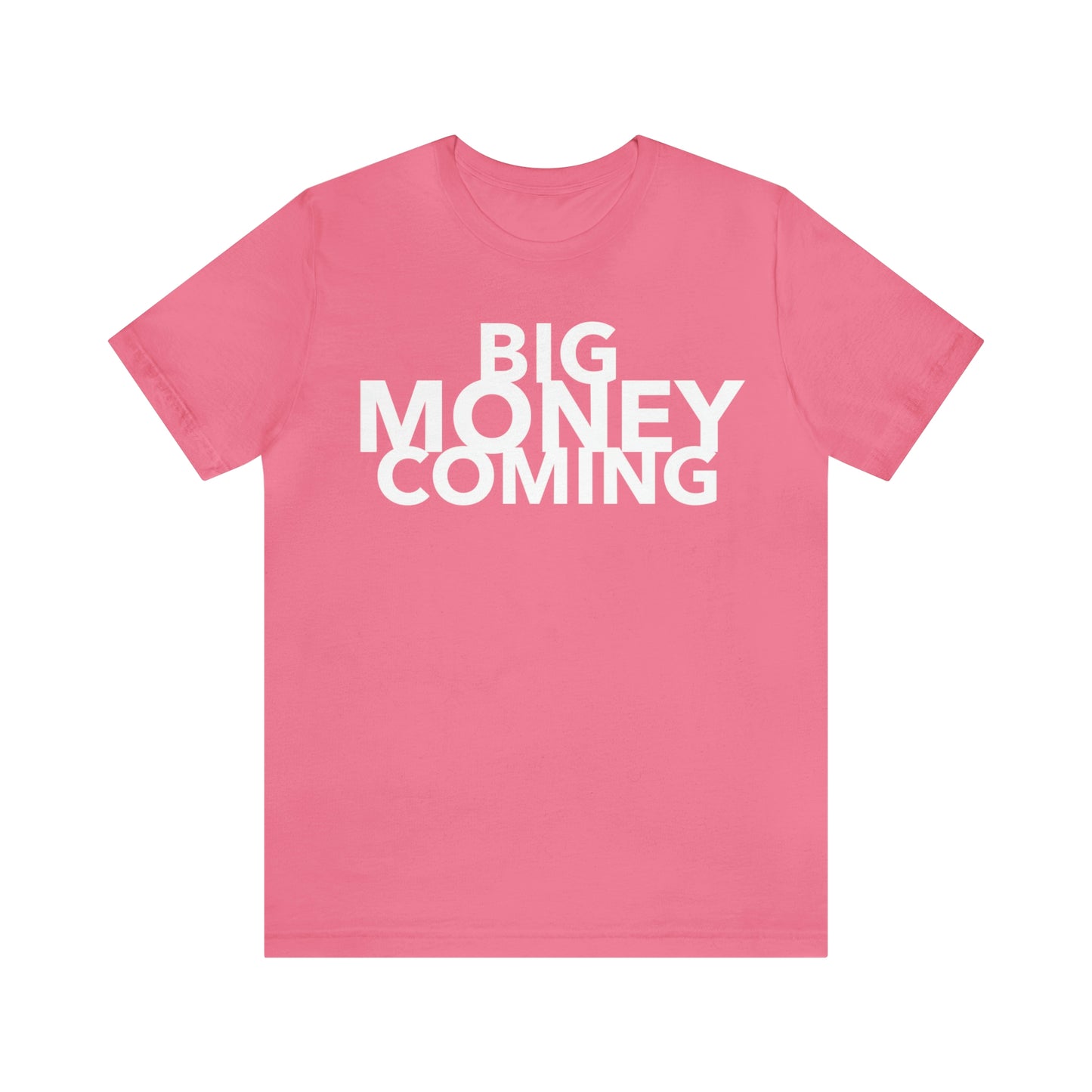 Big Money Coming One God The Brand T-Shirt